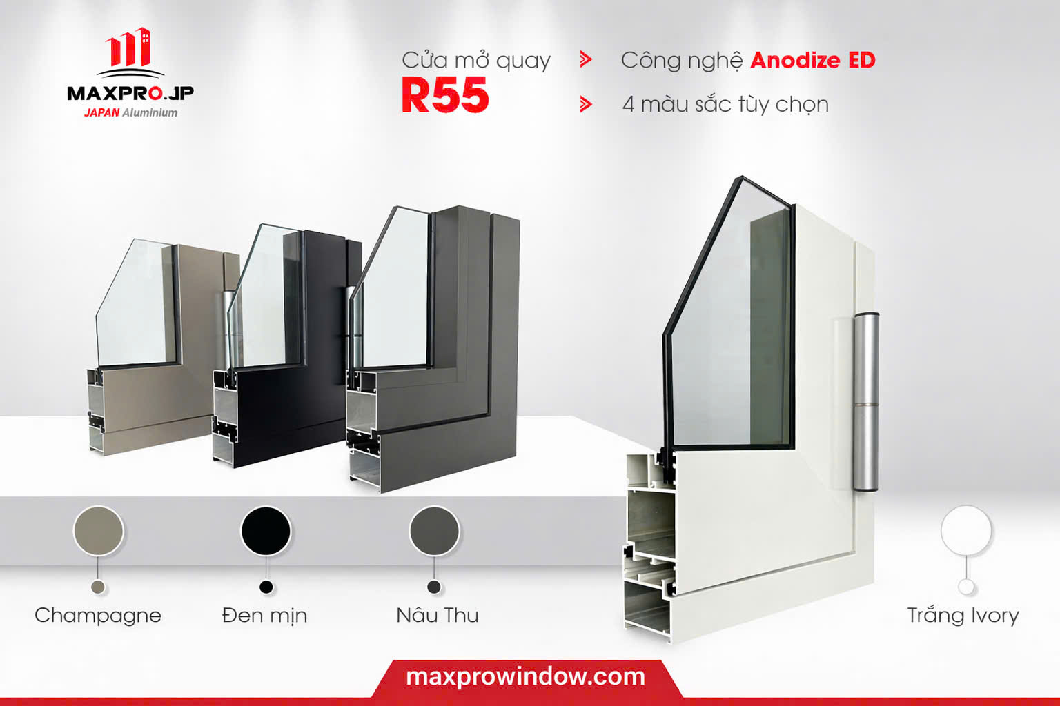 Hệ Maxpro 55 là hệ tiêu chuẩn - giá cả phải chăng 